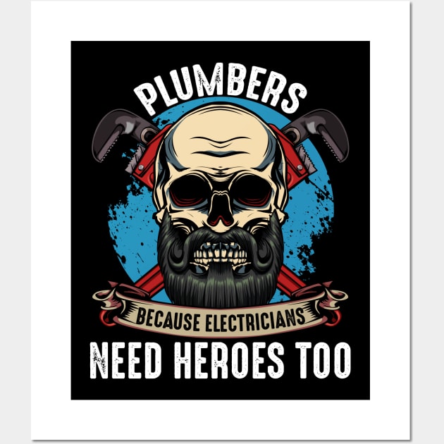 Plumbers Because Electricians Need Heroes Too Wall Art by Lumio Gifts